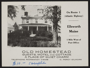 Trade card for the Old Homestead, guests, motel and cottage, Route 1, Atlantic Highway, Ellsworth, Maine, undated
