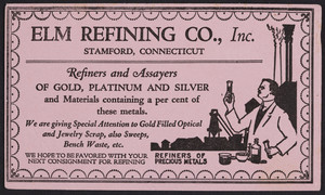 Trade card for Elm Refining Co., Inc., refiners of precious metals, Stamford, Connecticut, undated