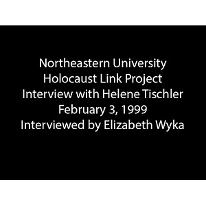 Oral history interview with Helene Tischler, 1999.