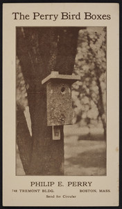 Trade card for Perry Bird Boxes, Philip E. Perry, 748 Tremont Bldg., Boston, mass., undated