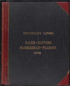 Atlas of the boundaries of the city of Salem and towns of Danvers, Marblehead and Peabody, Essex County
