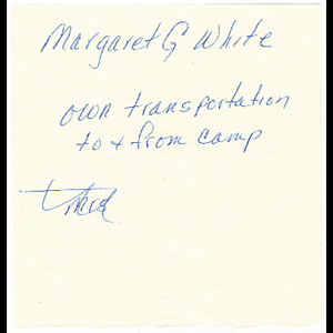 Note about Margaret G. White transportation to and from camp