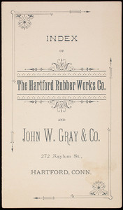 Index of The Hartford Rubber Works Co. and John W. Gray & Co., 272 Asylum Street, Hartford, Connecticut