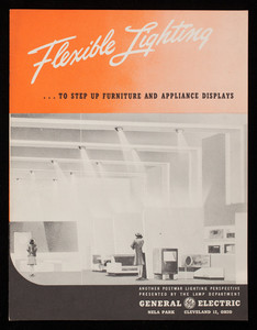 Flexible lighting to step up furniture and appliance displays, another postwar lighting perspective presented by the Lamp Department, General Electric, Nela Park, Cleveland, Ohio