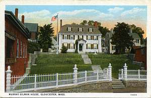 Murray Gilman House, Gloucester, Mass.