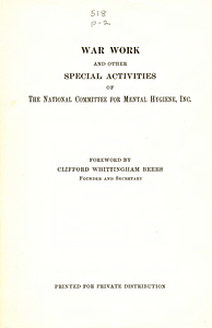 War work and other special activities of the National Committee for Mental Hygiene, Inc.