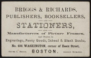 Trade card for Briggs & Richards, publishers, booksellers and stationers, No. 456 Washington corner of Essex Street, Boston, Mass., undated