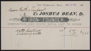 Billhead for Joshua Dean, Dr., iron founder, East Bridgewater, Mass., dated December 22, 1884