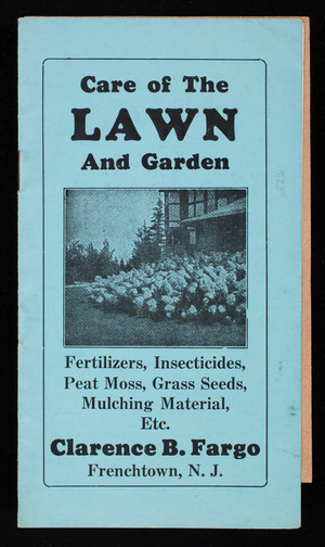 Care of the lawn and garden, Clarence B. Fargo, Frenchtown, New Jersey