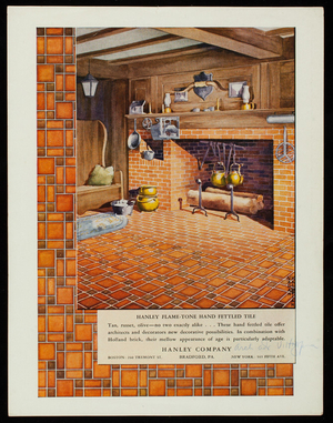 Advertisement for Hanley Company, Hanley Flame-Tone Hand Fettled Tile, Bradford, Pennsylvania, 260 Tremont Street, Boston, Mass., 565 Fifth Avenue, New York, New York, undated