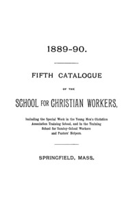 Fifth Catalogue of the School for Christian Workers, 1889-1890