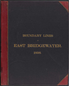 Atlas of the boundaries of the town of East Bridgewater, Plymouth County