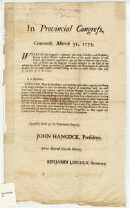 In Provincial Congress, Cambridge, March 31, 1775 : Whereas this Congress, is informed, that many Collectors and Constables, having in their hands considerable Sums of the public Monies of this Colony, have hitherto neglected to pay the same to Henry Gardner, Esq. of Stow...