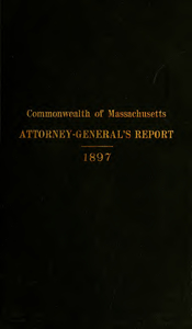 Report of the attorney general for the year ending January 19, 1898