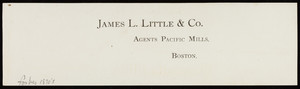 Letterhead for James L. Little & Co., agents Pacific Mills, Boston, Mass., 1870s