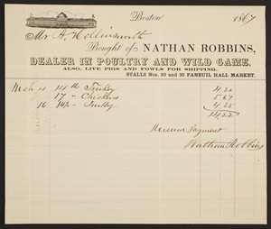 Billhead for Nathan Robbins, poultry and wild game, Stalls nos. 33 and 35 Faneuil Hall Market, Boston, Mass., dated 1867