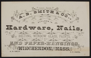 Trade card for A.B. Smith & Co., hardware, nails, and paper-hangings, Winchendon, Mass., undated