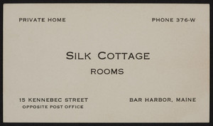 Trade card for Silk Cottage, rooms, 15 Kennebec Street, Bar Harbor, Maine, undated