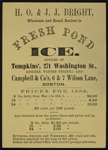 Trade card for Fresh Pond Ice, H.O. & J.J. Bright, wholesale and retail dealers, offices at Tompkins', 271 Washington Street, corner Winter Street, and Campbell & Co.'s, 6 & 7 Wilson Lane, Boston, Mass., 1858