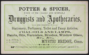 Trade card for Potter & Spicer, druggists and apothecaries, Mystic Bridge, Connecticut, undated