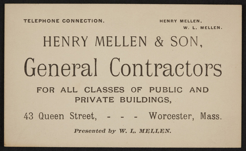 Trade card for Henry Mellen & Son, general contractors, 43 Queen Street, Worcester, Mass., undated