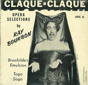 CLAQUE-CLAQUE OPERA SELECTIONS by RAY BOURBON (UTC 6)