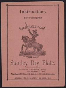 Instructions for working the Stanley Dry Plate, Western Office, 84 Adams Street, Chicago, Illinois, undated