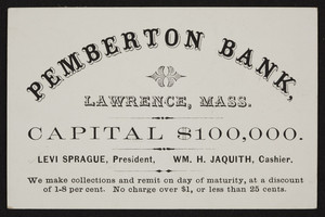 Trade card for the Pemberton Bank, Lawrence, Mass., undated