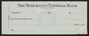 Blank check for The Merchants National Bank, 28 State Street, Boston, Mass., 191?