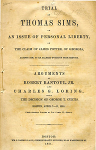 Trial of Thomas Sims, on an issue of personal liberty, on the claim of James Potter, of Georgia, against him, as an alleged fugitive from service