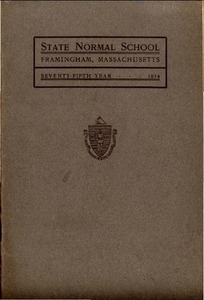 State Normal School at Framingham Massachusetts Catalogue and Circular For 1914