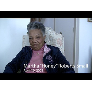 Video recording of interview with Martha "Honey" Roberts Small, April 10, 2008