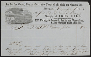 Billhead for John Hill, ice, foreign & domestic fruits and vegetables, No. 103 Faneuil Hall Market, Boston, Mass., dated November 4, 1852