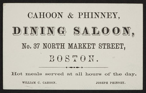 Trade card for Cahoon & Phinney, dining saloon, No. 37 North Market Street, Boston, Mass., undated