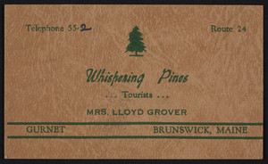 Trade card for the Whispering Pines, tourists, Route 24, Gurnet Road, Brunswick, Maine, undated
