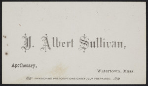 Trade card for D. Albert Sullivan, apothecary, Watertown, Mass., undated
