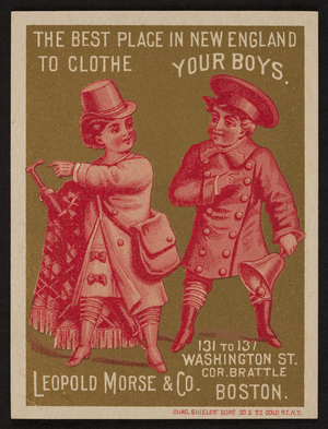 Trade card for Leopold Morse & Co., men's boys' and children's clothing, 131 to 137 Washington Street, corner Brattle, Boston, Mass., ca. 1889