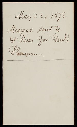 William [Tecumseh] Sherman to the Keeper - Washington Aquaduct, May 22, 1878, telegram