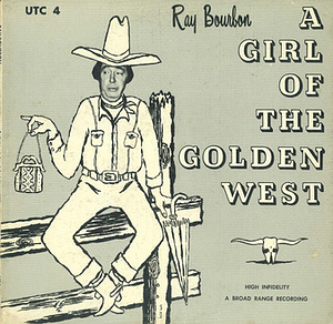 Ray Bourbon: A GIRL OF THE GOLDEN WEST (UTC 4)