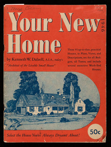 Your new home, by Kenneth W. Dalzell, Malba Books, 15 East 40th Street, New York, New York