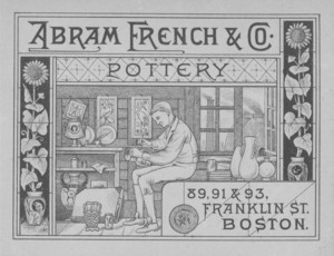 Trade card for Abram French & Co., pottery, 89, 91 & 93 Franklin Street, Boston, Mass., undated