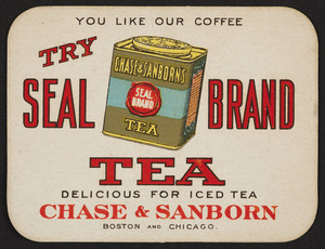 Trade card for Chase & Sanborn's Seal Brand Tea, Boston, Mass. and Chicago Illinois, undated