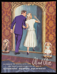 Go through the looking glass with Al and Alice, join them in their search for the ideal in automatic heating equipment, General Electric Oil-fired Boiler, General Electric Company, Air Conditioning Department, Bloomfield, New Jersey, 1948