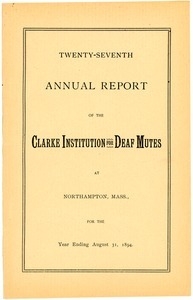 Twenty-Seventh Annual Report of the Clarke Institution for Deaf Mutes, 1894