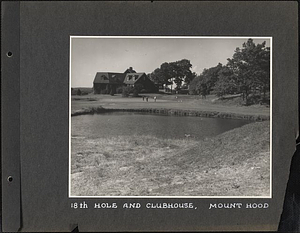 18th Hole and Clubhouse, Mount Hood: Melrose, Mass.