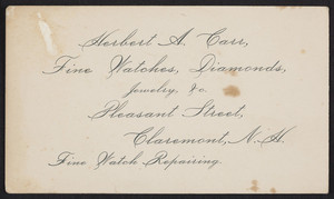 Trade card for Herbert A. Carr, fine watches, diamonds, jewelry, Pleasant Street, Claremont, New Hampshire, undated