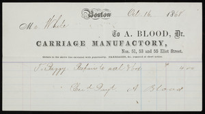 Billhead for A. Blood, Dr., carriage manufactory, Nos. 51, 53 and 55 Eliot Street, Boston, Mass., dated October 16, 1868
