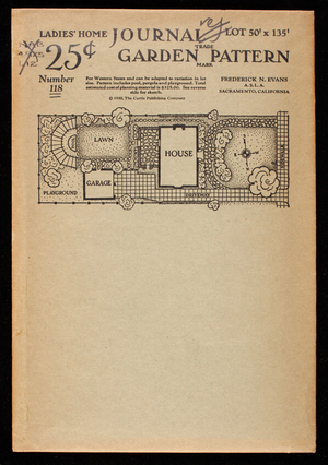 Ladies' home journal garden pattern, number 118, lot 50' x 135', designed for western states, Frederick N. Evans, Sacramento, California, Ladies' Home Journal, Philadelphia, Pennsylvania