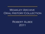 Oral History Interview with Robert Albee (OH-077), audio recording and transcript, 2011