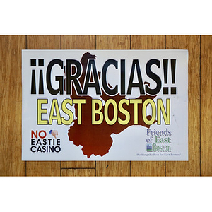 "¡¡Gracias!!: East Boston: no Eastie casino" sign
